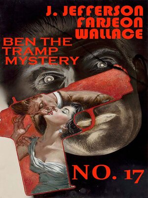 cover image of No. 17. Ben the Tramp Mystery. Illustrated